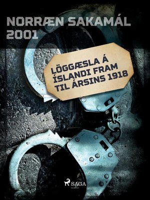 cover image of Löggæsla á Íslandi fram til ársins 1918